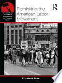 Rethinking the American labor movement /