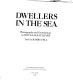Dwellers in the sea /