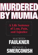 Murdered by Mumia : a life sentence of loss, pain, and injustice /