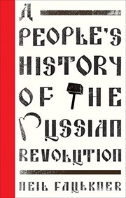 A people's history of the Russian Revolution /