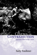 A cinema of contradiction : Spanish film in the 1960s /