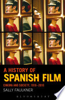 A history of Spanish film : cinema and society, 1910-2010 /