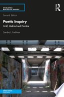 Poetic inquiry : craft, method and practice /