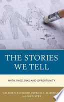 The stories we tell : math, race, bias, and opportunity /