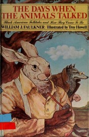 The days when the animals talked : Black American folktales and how they came to be /
