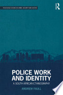 Police work and identity : a South African ethnography /