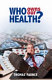 Who owns our health? : medical professionalism, law and leadership beyond the age of the market state /