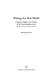 Writing the new world : imaginary voyages and utopias of the great southern land /