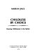 Childless by choice : choosing childlessness in the eighties /