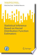 Statistical Inference Based on Kernel Distribution Function Estimators /