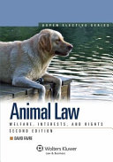 Animal law : welfare, interests, and rights /