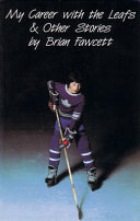 My career with the Leafs & other stories /