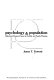 Psychology & population : behavioral research issues in fertility and family planning /