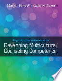 Experiential approach for developing multicultural counseling competence /
