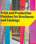 Print and production finishes for brochures and catalogs /