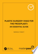 Plastic surgery vivas for the FRCS (plast) : an essential guide /