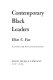 Contemporary Black leaders /