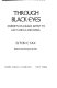 Through Black eyes ; journeys of a Black artist to East Africa and Russia /