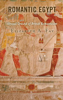 Romantic Egypt : abyssal ground of British romanticism /