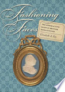 Fashioning faces : the portraitive mode in British romanticism /