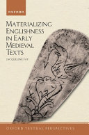 Materializing Englishness in early medieval texts /