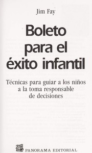 Boleto para el éxito infantil : técnicas para guiar a los niños a la toma responsable de decisiones /