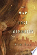 The map of lost memories : a novel /