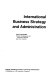 International business strategy and administration /