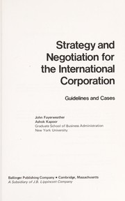 Strategy and negotiation for the international corporation : guidelines and cases /