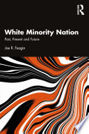 White minority nation : past, present and future /