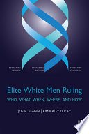 Elite white men ruling : who, what, when, where, and how /