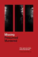 Missing presumed murdered : one raid, two trials, three lost airmen /