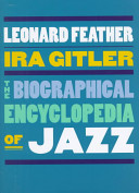 The biographical encyclopedia of jazz /