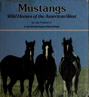 Mustangs : wild horses of the American West /