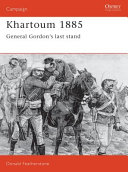 Khartoum 1885 : General Gordon's last stand /