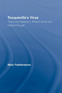 Tocqueville's virus : utopia and dystopia in Western social and political thought /