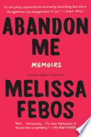 Abandon me : memoirs /