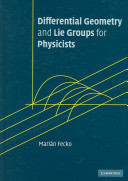 Differential geometry and lie groups for physicists /