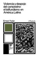 Violencia y despojo del campesino : latifundismo y explotacion capitalista en America Latina /