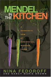 Mendel in the kitchen : a scientist's view of genetically modified foods /
