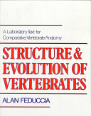 Structure and evolution of vertebrates ; a laboratory text for comparative vertebrate anatomy /