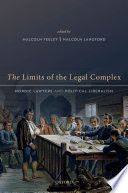 The Limits of the Legal Complex Nordic Lawyers and Political Liberalism.