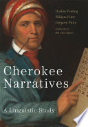 Cherokee narratives : a Linguistic study /