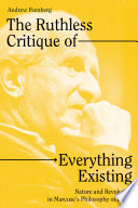 The ruthless critique of everything existing : nature and revolution in Marcuse's philosophy of Praxis /