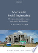 Shari'a and Social Engineering : the Implementation of Islamic Law in Contemporary Aceh, Indonesia /