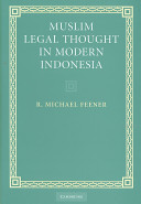 Muslim legal thought in modern Indonesia /