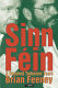 Sinn Féin : a hundred turbulent years /