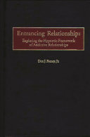 Entrancing relationships : exploring the hypnotic framework of addictive relationships /
