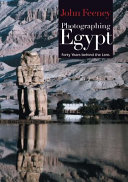 Photographing Egypt : forty years behind the lens /