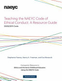 Teaching the NAEYC code of ethical conduct : a resource guide /